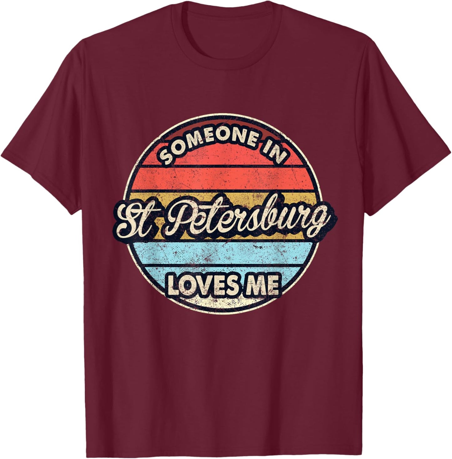 Someone In St Petersburg Loves Me City US USA T-Shirt - T-Shirt | Maroon