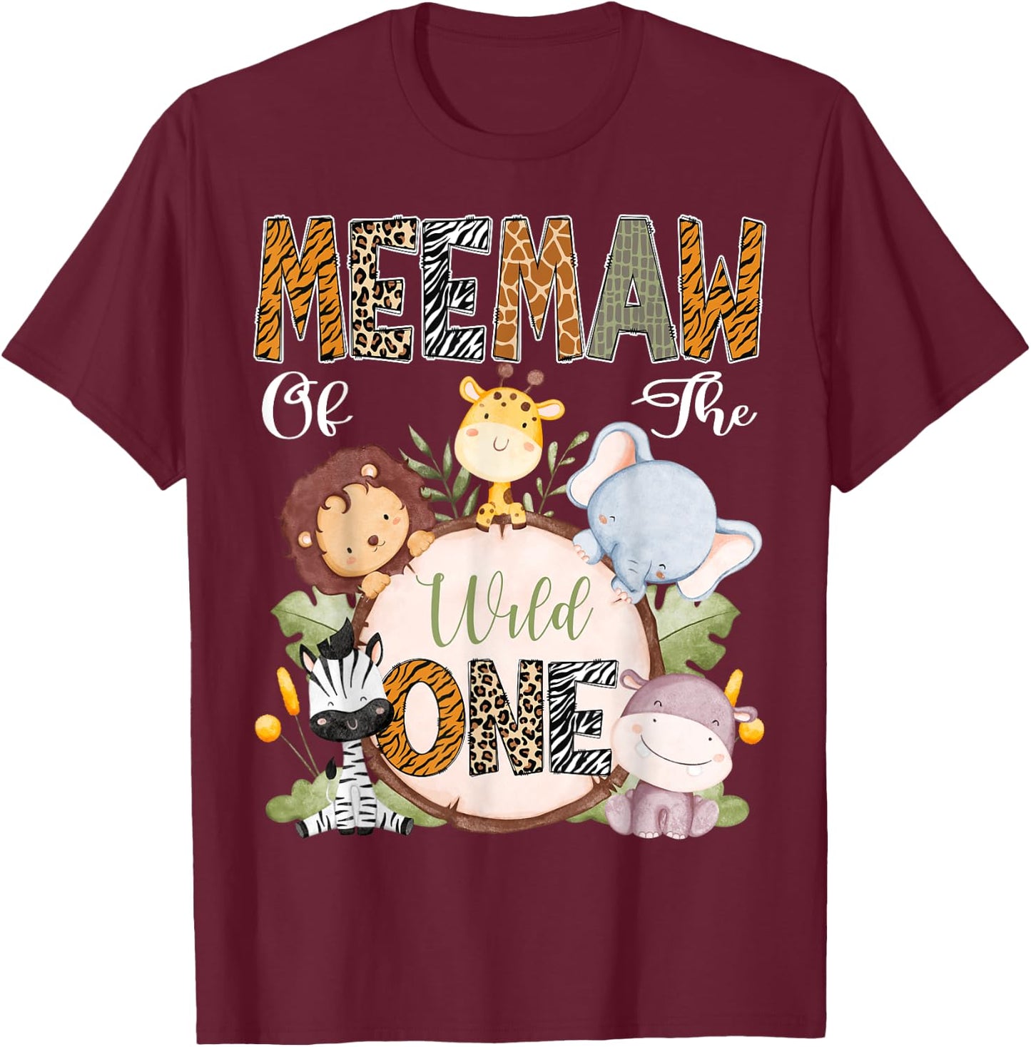Meemaw Of The Wild One 1St Birthday Safari Woodland T-Shirt - T-Shirt | Maroon