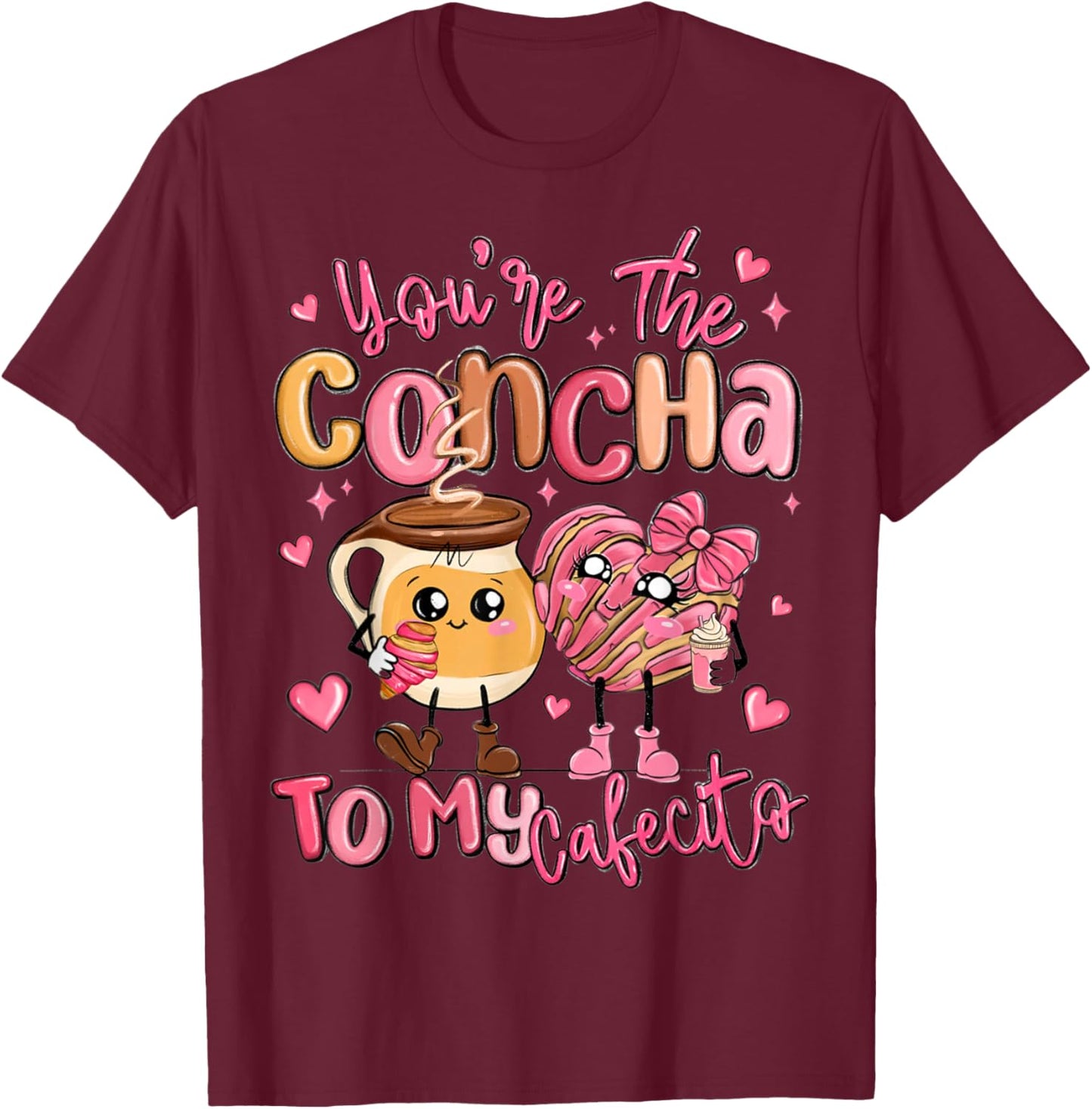 You are The Concha to My Cafecito Funny Mexican Valentines T-Shirt - T-Shirt | Maroon