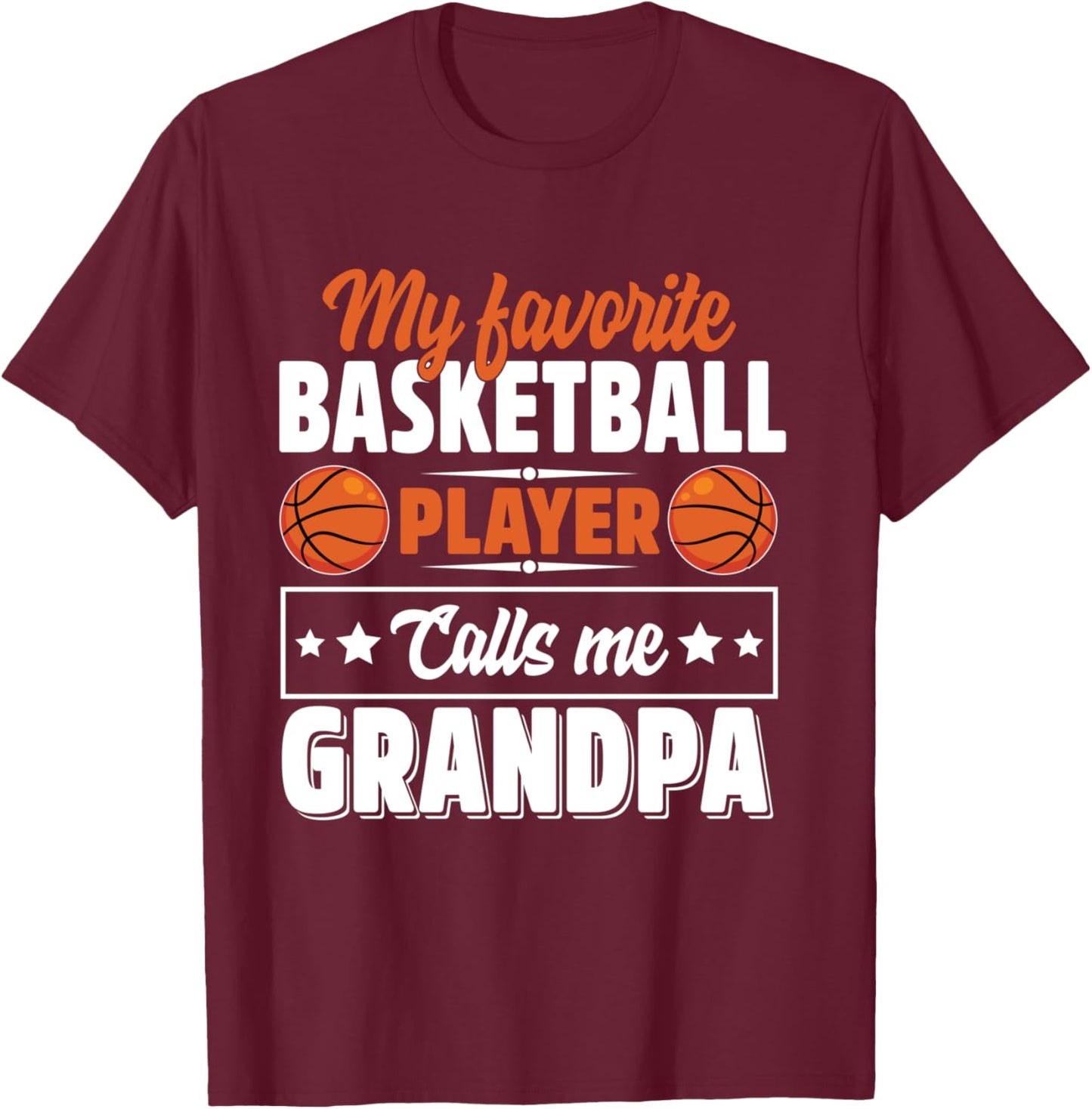 My Favorite Basketball Player Calls Me Grandpa Cute T-Shirt - T-Shirt | Maroon