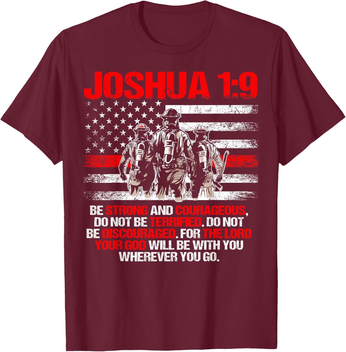 Thin Red Line Shirt, Firefighter Bible Verse Joshua 1:9 T-Shirt - T-Shirt | Maroon