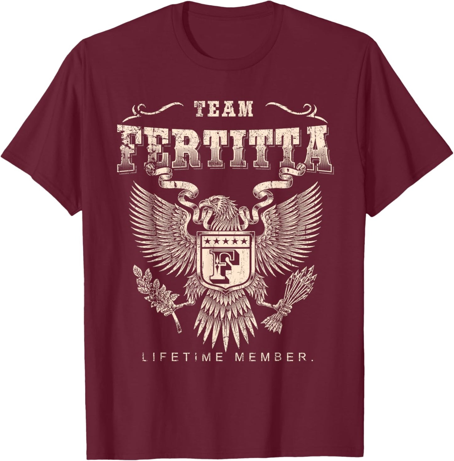 Team Fertitta Lifetime Member - Fertitta Name T-Shirt - T-Shirt | Maroon