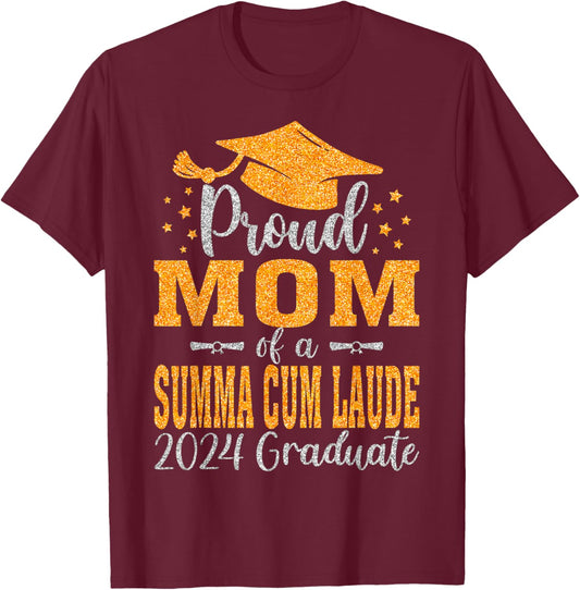 Proud Mom Of A Summa Cum Laude 2024 Graduate T-Shirt - T-Shirt | Maroon