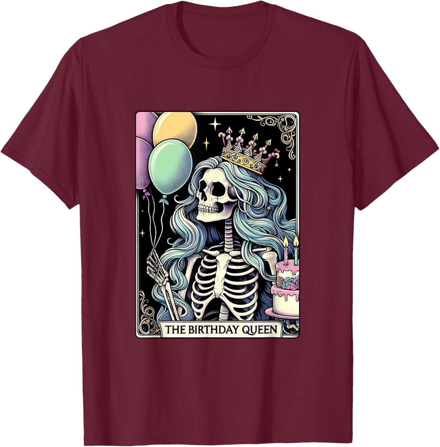 Birthday Queen Tarot Card Cute Gothic Skeleton Women Girls T-Shirt - T-Shirt | Maroon