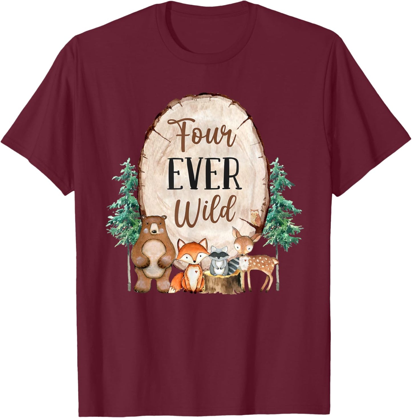 Four Ever Wild Zoo Theme 4th Birthday Woodland Safari Jungle T-Shirt - T-Shirt | Maroon