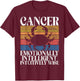 Cancer emotionally intelligent intuitively Wise Cancer T-Shirt - T-Shirt | Maroon