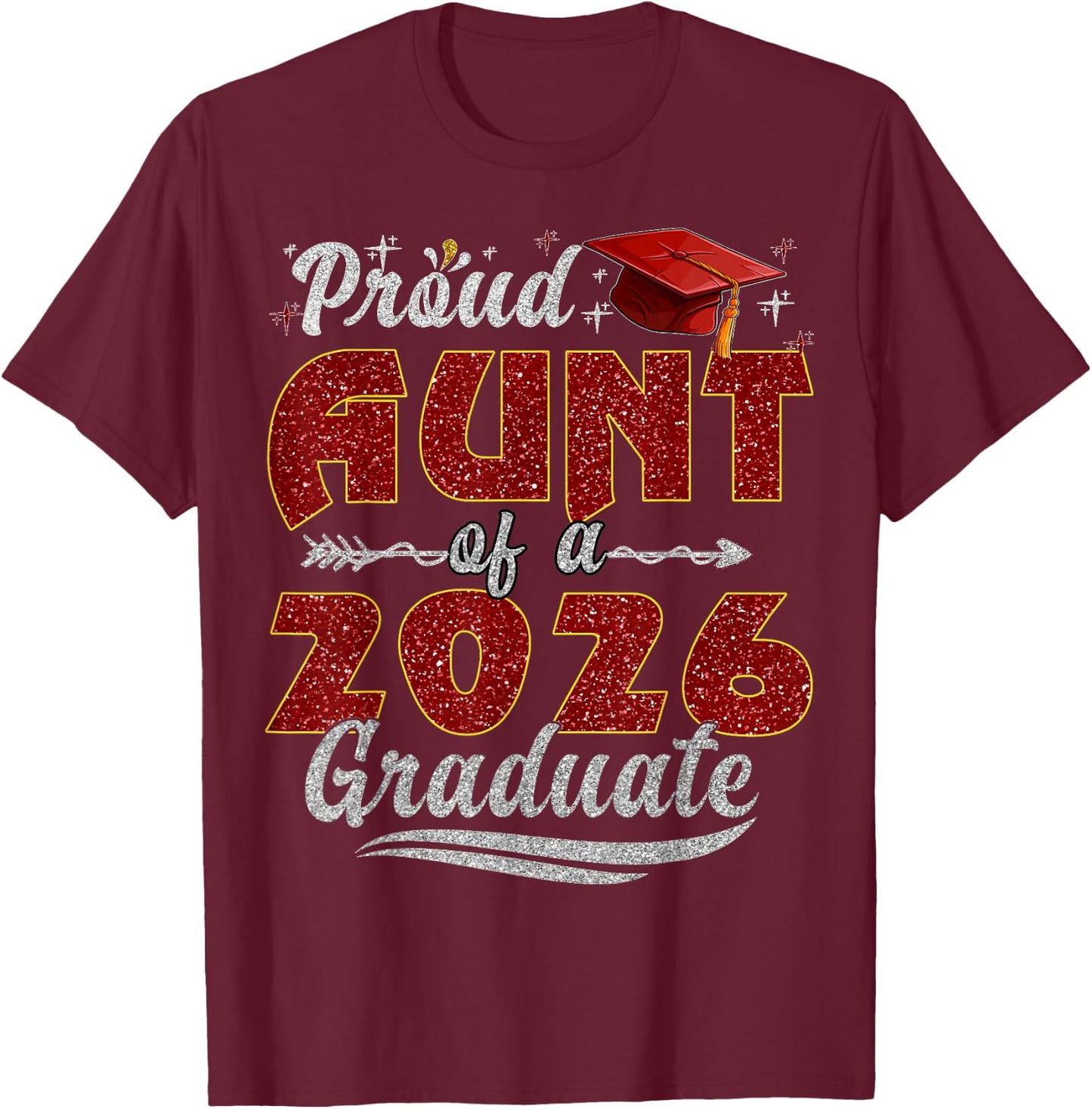 Proud Aunt of a Class of 2026 Graduate Senior Graduation T-Shirt - T-Shirt | Maroon