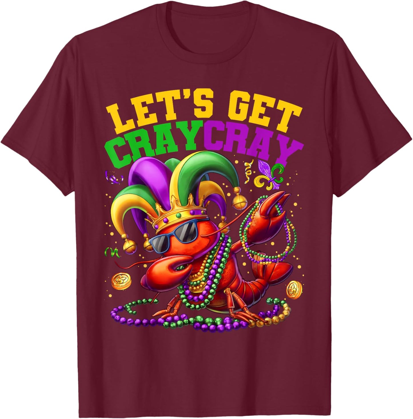 Let's Get Cray Dabbing Crawfish Mardi Gras Men Women Kids T-Shirt - T-Shirt | Maroon