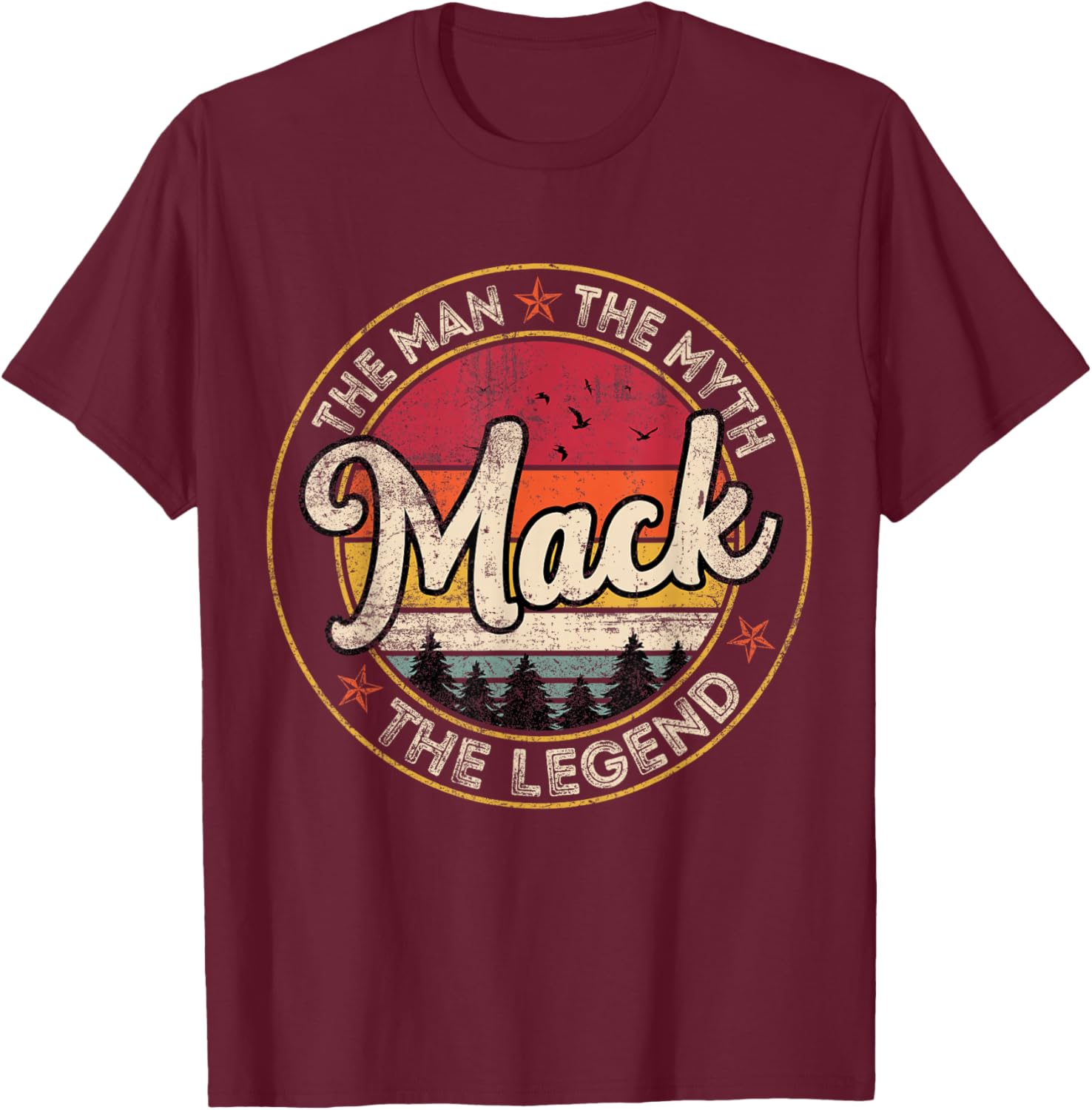 Mack The Man The Myth The Legend Personalized Name T-Shirt - T-Shirt | Maroon