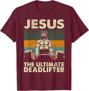 Jesus The Ultimate Deadlifter Christian Gym Weight Lifting T-Shirt - T-Shirt | Maroon