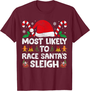 Most Likely To Race Santa's Sleigh Christmas Family Matching T-Shirt - T-Shirt | Maroon