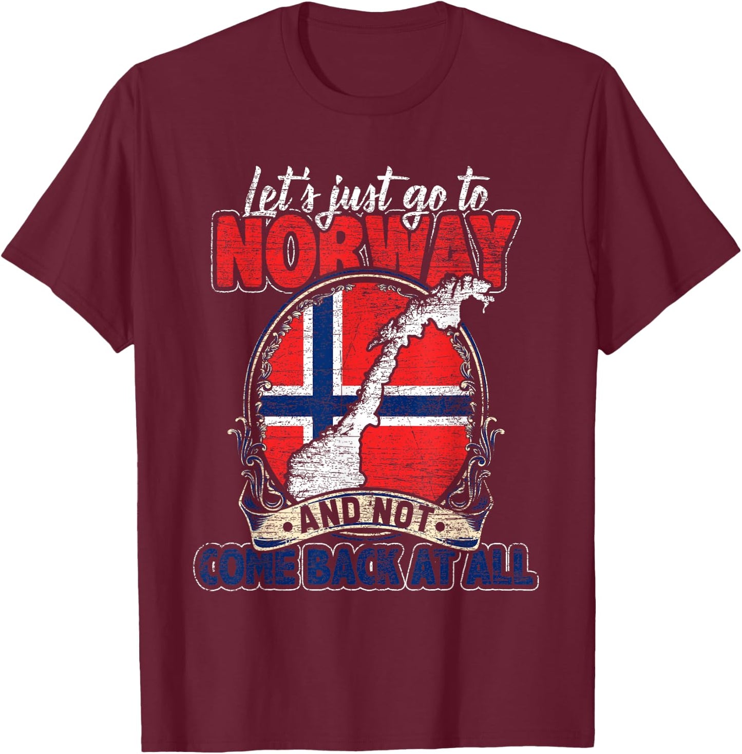 Vintage Norwegian Flag - Let's Just Go To Norway T-Shirt - T-Shirt | Maroon