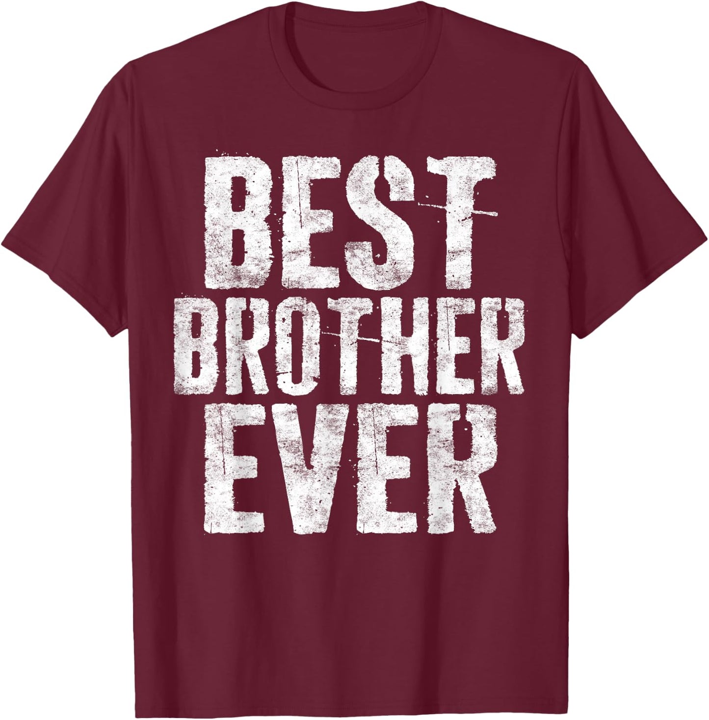 Best Brother Ever Shirt Men Teen Boy Brother Sibling T-Shirt - T-Shirt | Maroon