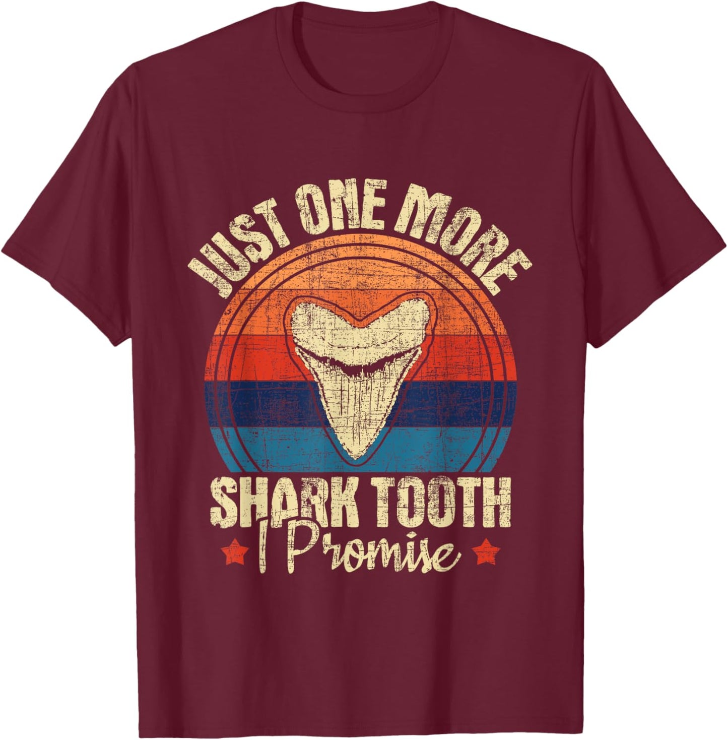 Just One More Shark Tooth I Promise - Retro Fossil T-Shirt - T-Shirt | Maroon