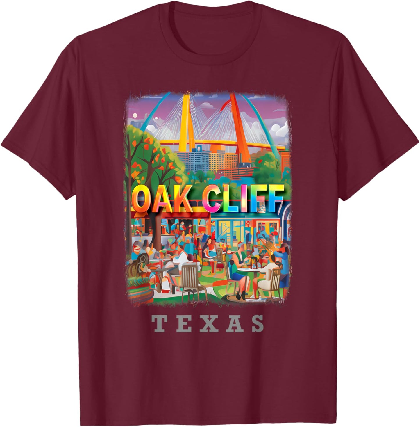 Oak Cliff Texas TX Vibrant Downtown SD725 T-Shirt - T-Shirt | Maroon