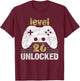 Level 26 Unlocked 26th Birthday 26 Year Old Gift Gamers T-Shirt - T-Shirt | Maroon