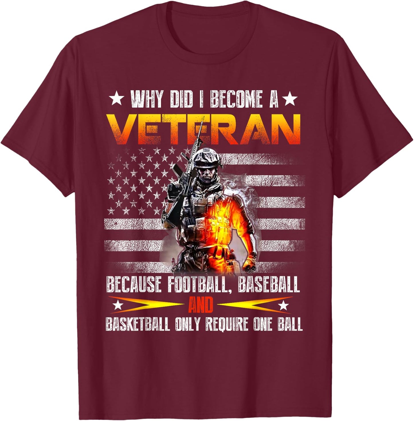Why Did I Become A Veteran T-Shirt - T-Shirt | Maroon
