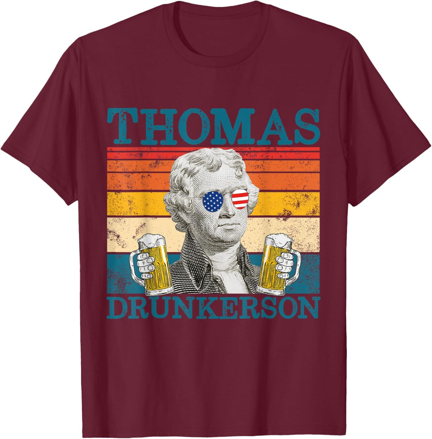 Thomas Drunkerson Patriot Retro Drinking President Jefferson T-Shirt - T-Shirt | Maroon