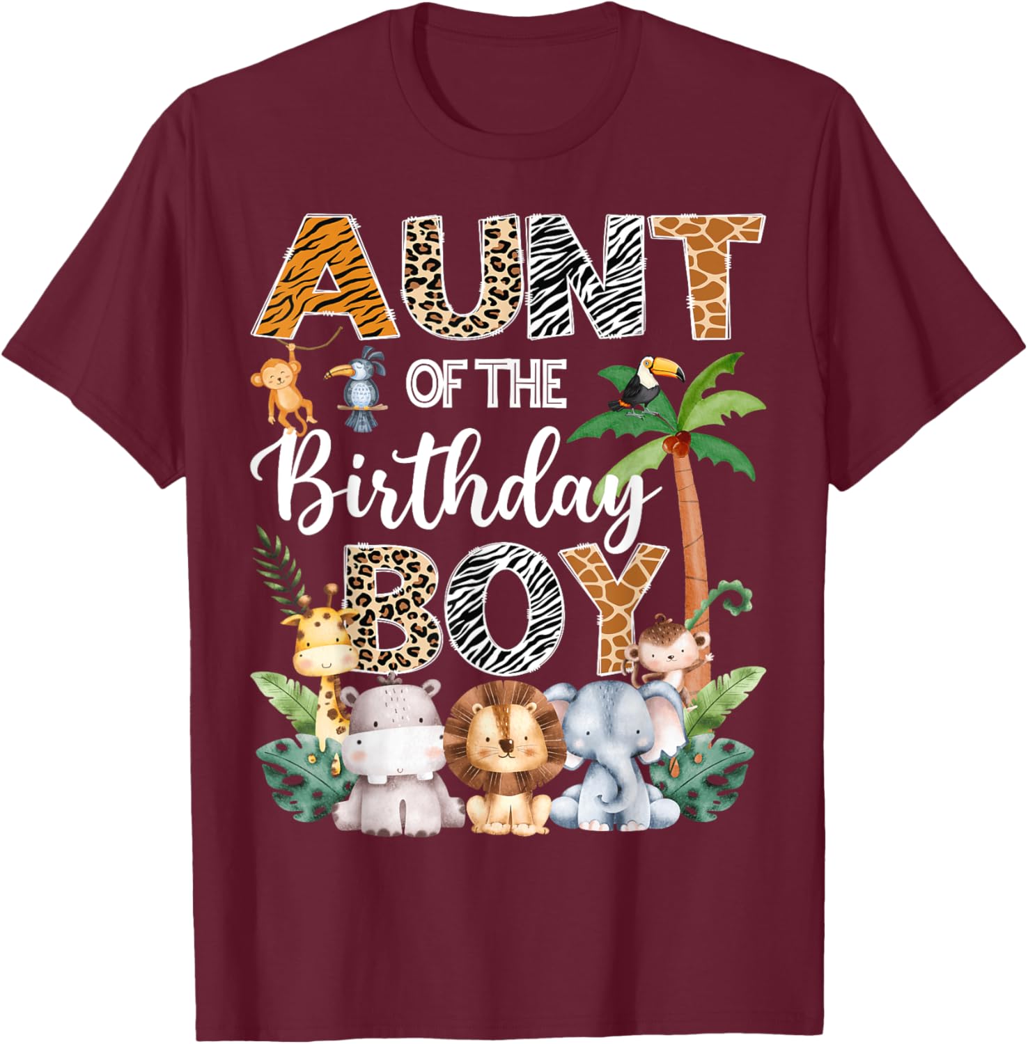 Aunt Of The Birthday Boy Safari Jungle Bday Party T-Shirt - T-Shirt | Maroon
