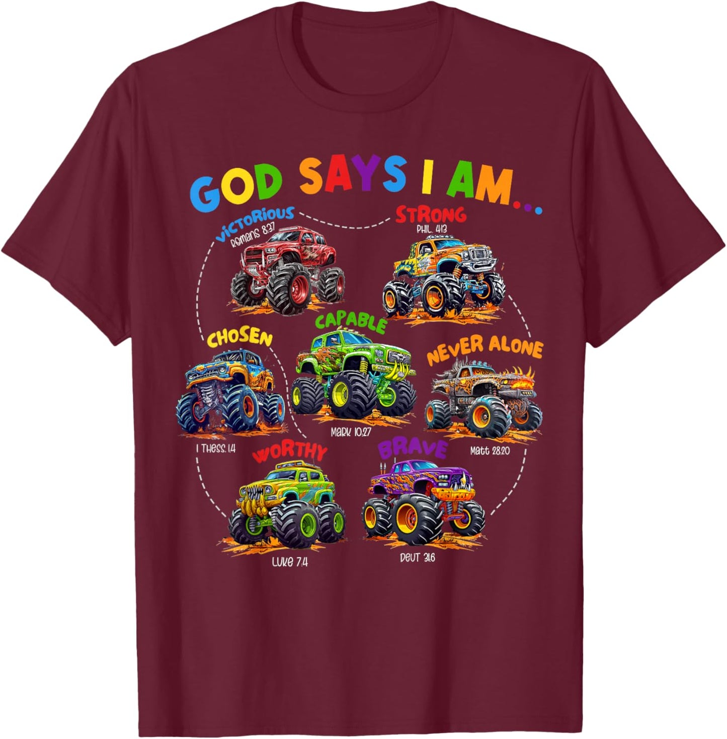 God Says I Am Monster Truck Bible Verse Religious Christian T-Shirt - T-Shirt | Maroon