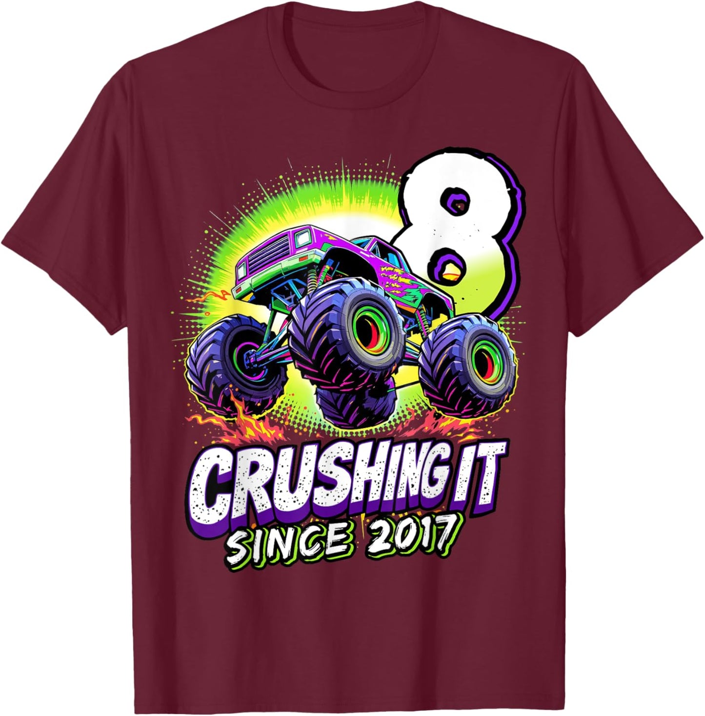 Birthday Monster Truck 8 year Old Boys 8th Party Born 2017 T-Shirt - T-Shirt | Maroon