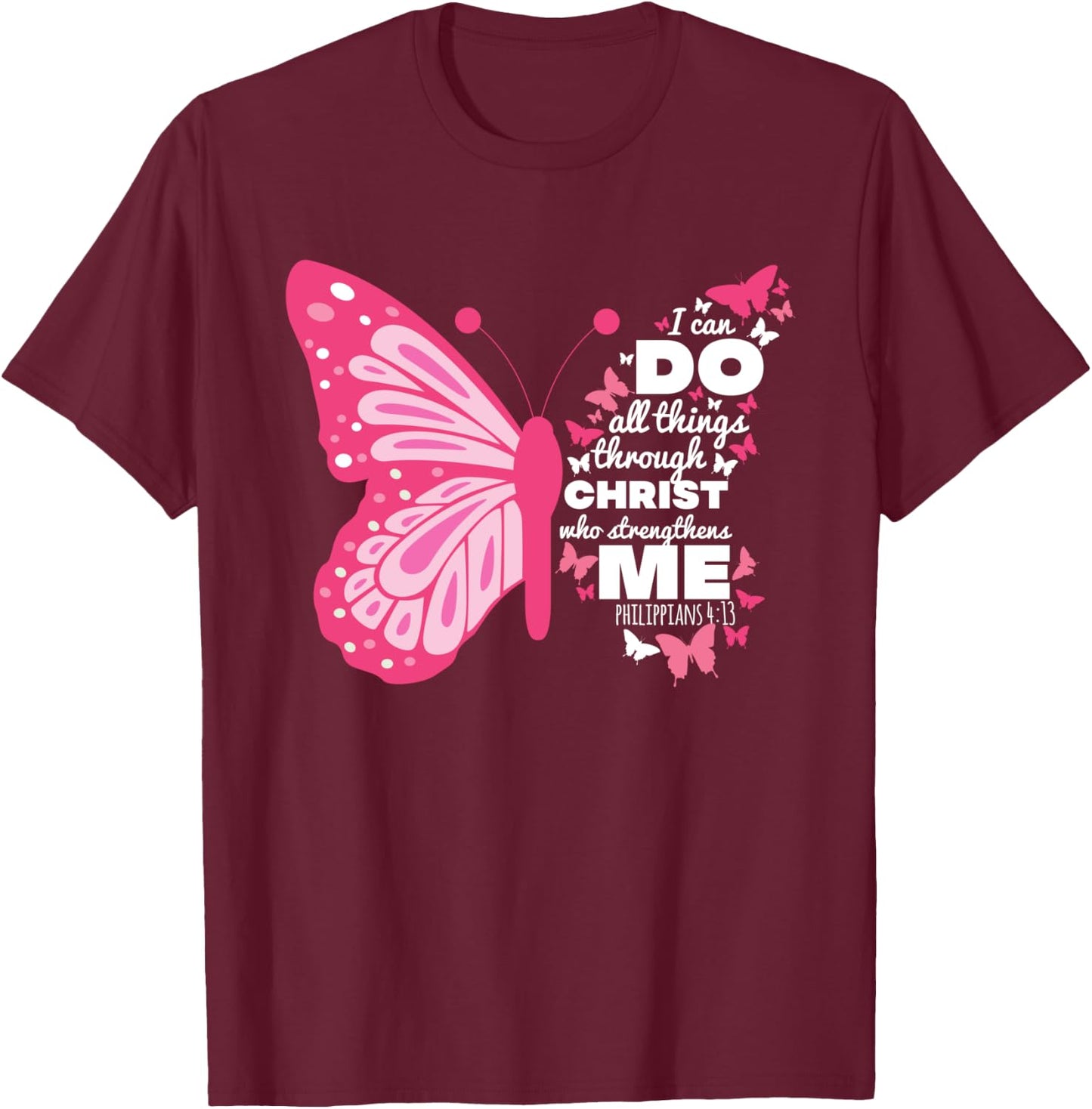 Philippians 4:13 Butterfly Christ Bible Verse Gift T-Shirt - T-Shirt | Maroon