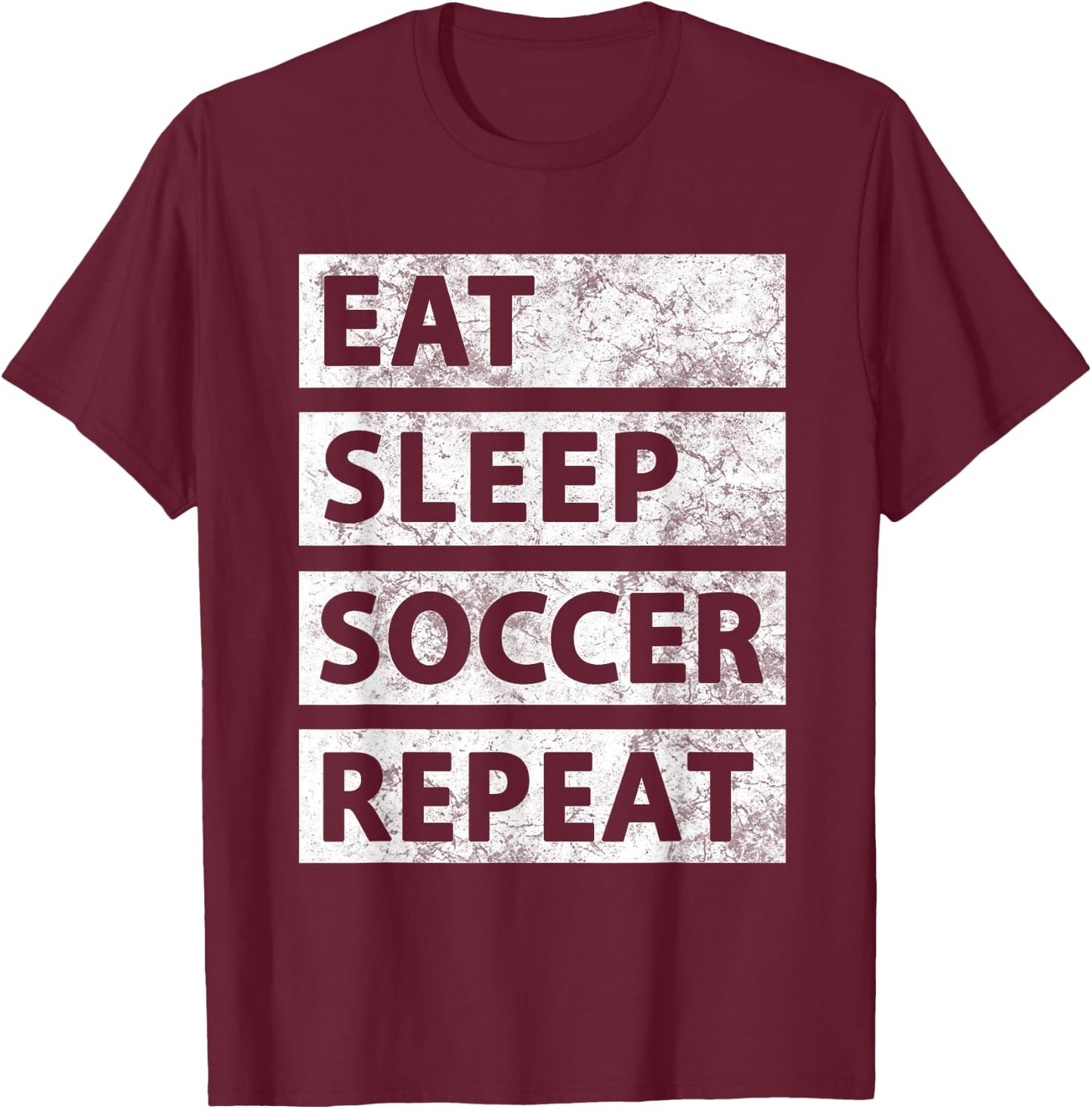 Soccer Player Eat Sleep Soccer T-Shirt - T-Shirt | Maroon