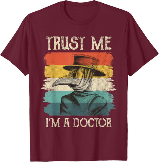 Vintage Plague Doctor Retro Trust Me I'm A Doctor T-Shirt - T-Shirt | Maroon