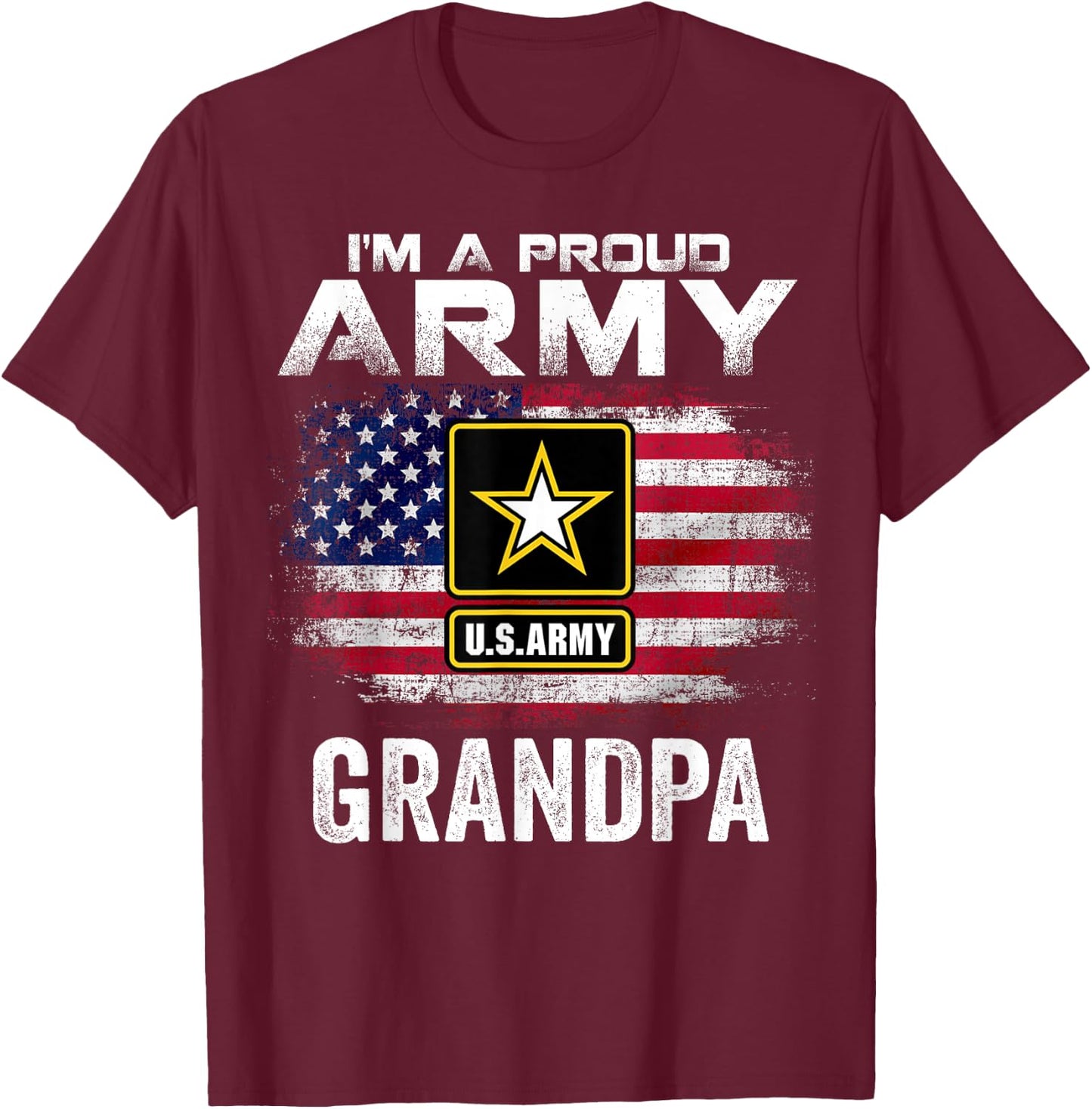 I'm A Proud Army Grandpa With American Flag Veteran Gift Women Girls Kids Men T-Shirt - T-Shirt | Maroon