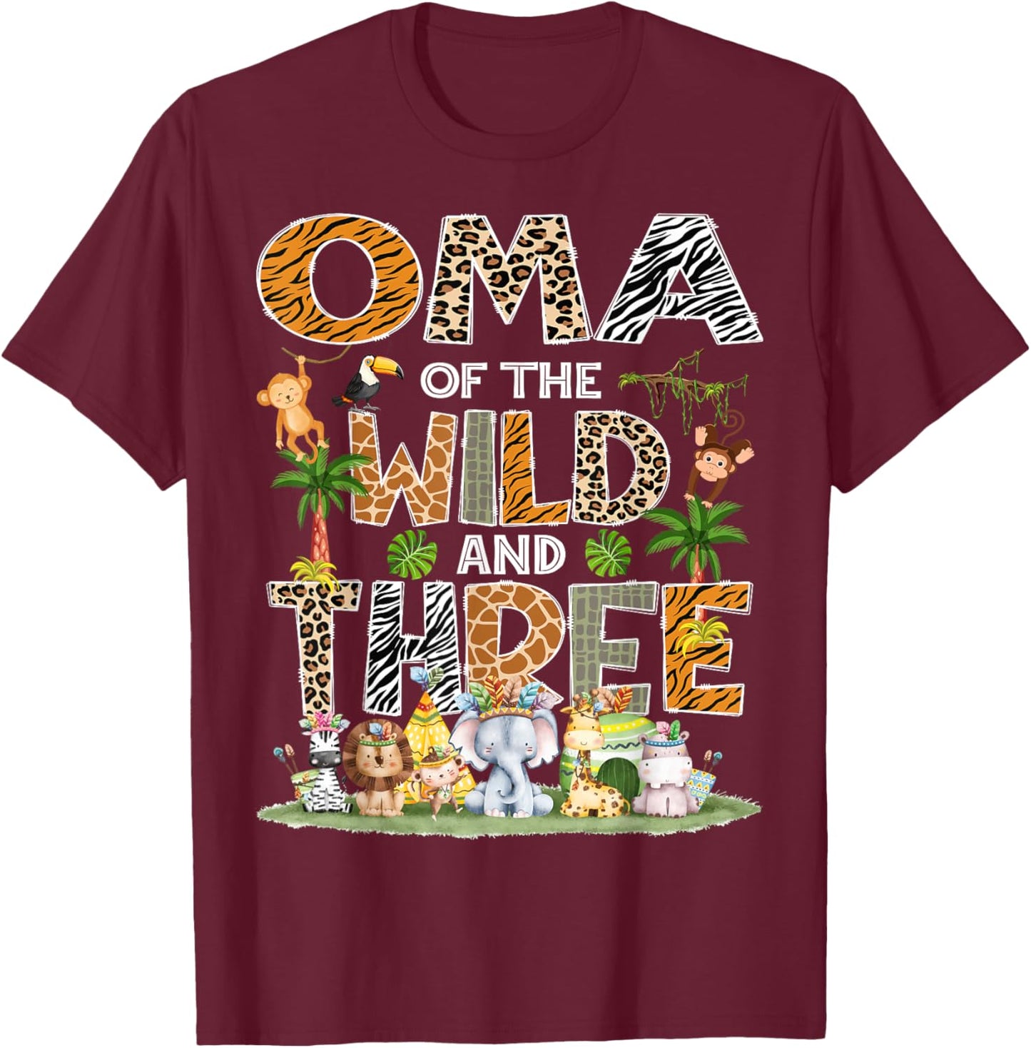 Oma Of The Wild Three 3Rd Birthday Tribal Safari Jungle T-Shirt - T-Shirt | Maroon