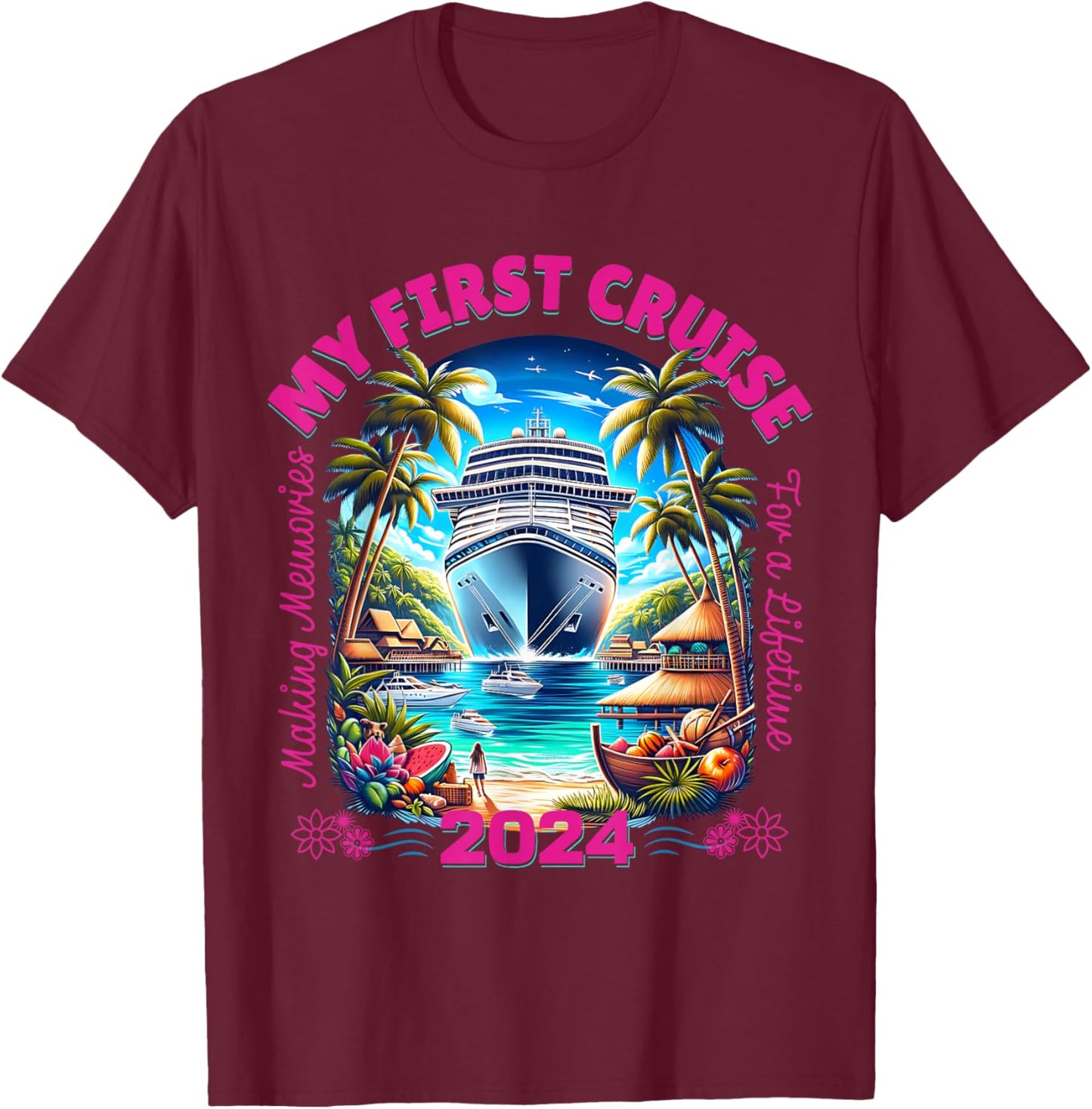 Making Memories For A Lifetime Matching My First Cruise 2024 T-Shirt - T-Shirt | Maroon
