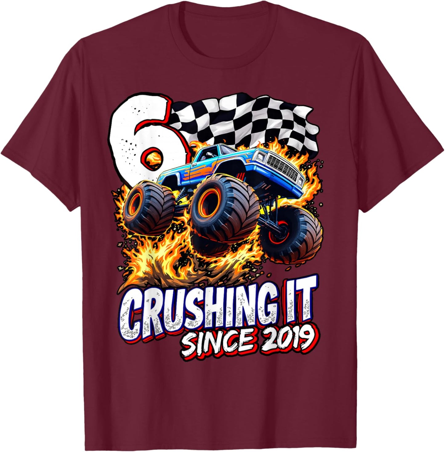 Birthday Monster Truck 6 year Old Boys 6th Party Born 2019 T-Shirt - T-Shirt | Maroon