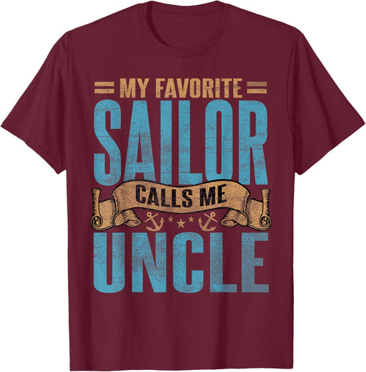 My Favorite Sailor Calls Me Uncle Vintage Proud Sailor Uncle T-Shirt - T-Shirt | Maroon