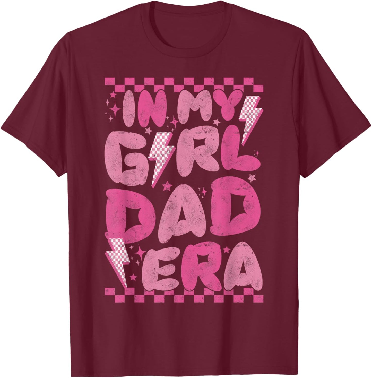 Funny In My Girl Dad Era Fathers Day 2024 retro T-Shirt - T-Shirt | Maroon