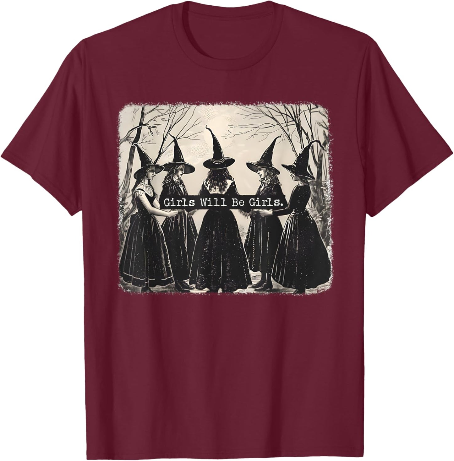 Girl Will Be Girl, Funny Witch, Witchy Vibes T-Shirt - T-Shirt | Maroon
