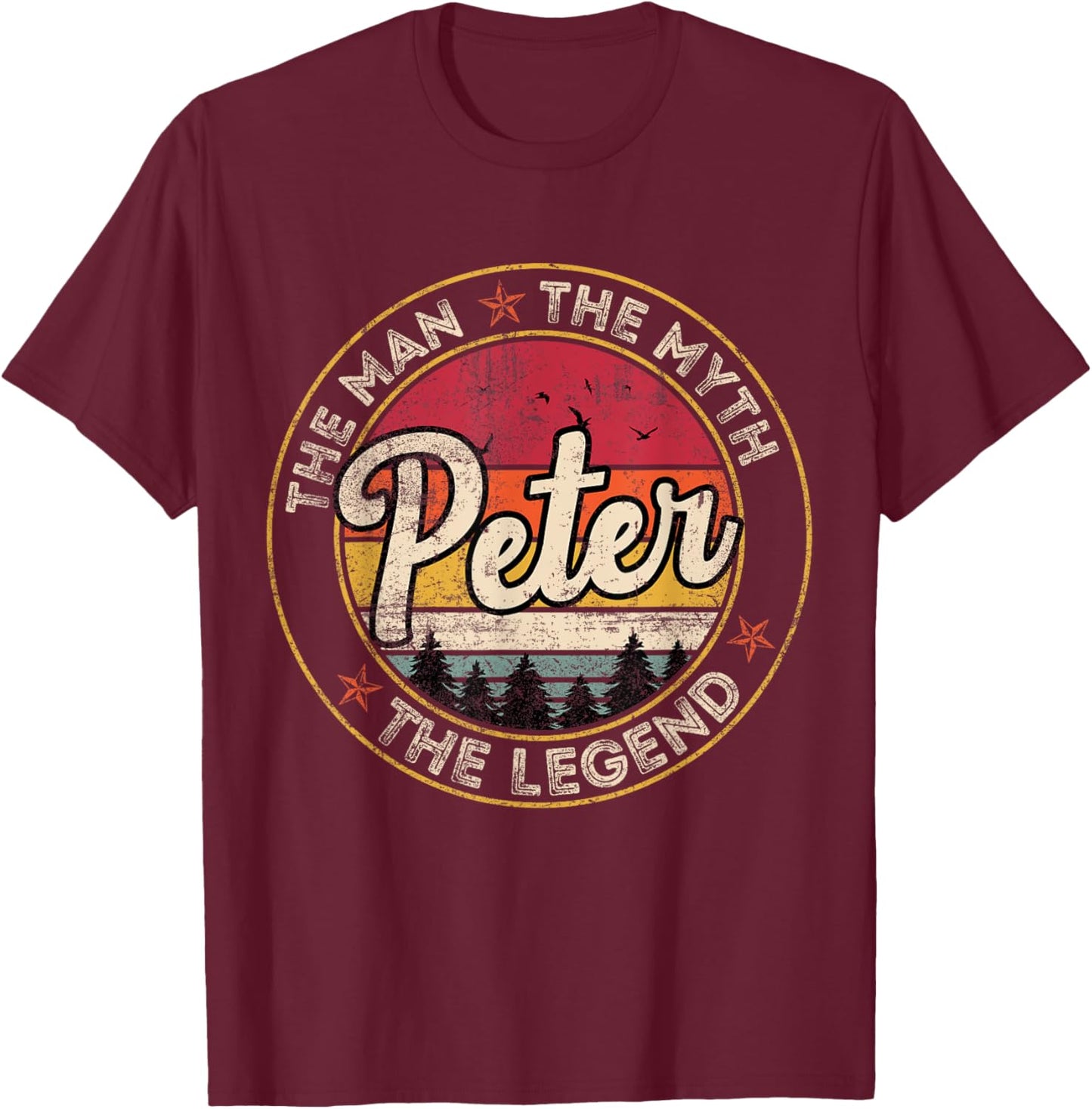 Peter The Man The Myth The Legend Personalized Name T-Shirt - T-Shirt | Maroon