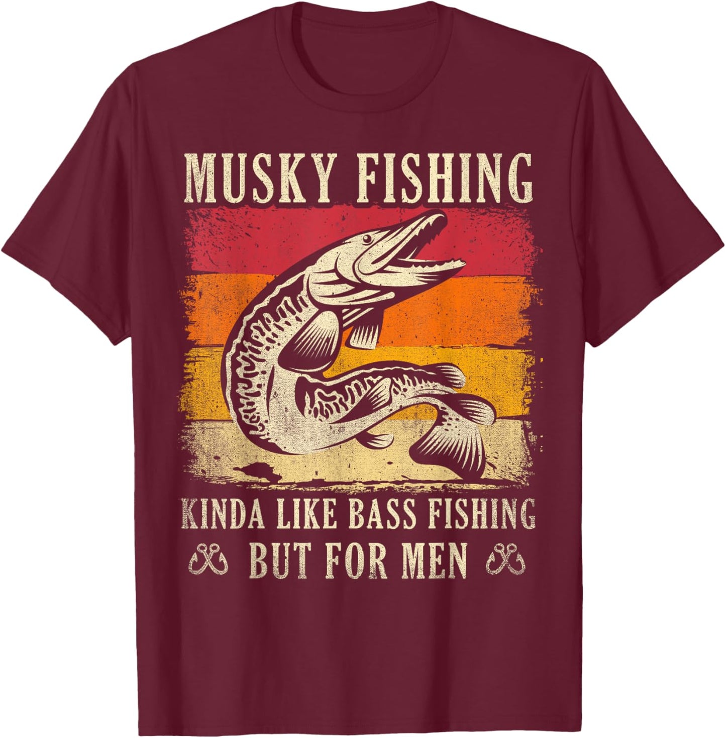 Kinda Like Bass Fishing - But - Musky Fishing T-Shirt - T-Shirt | Maroon