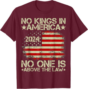 No Kings In America 2024 No One Is Above The Law T-Shirt - T-Shirt | Maroon