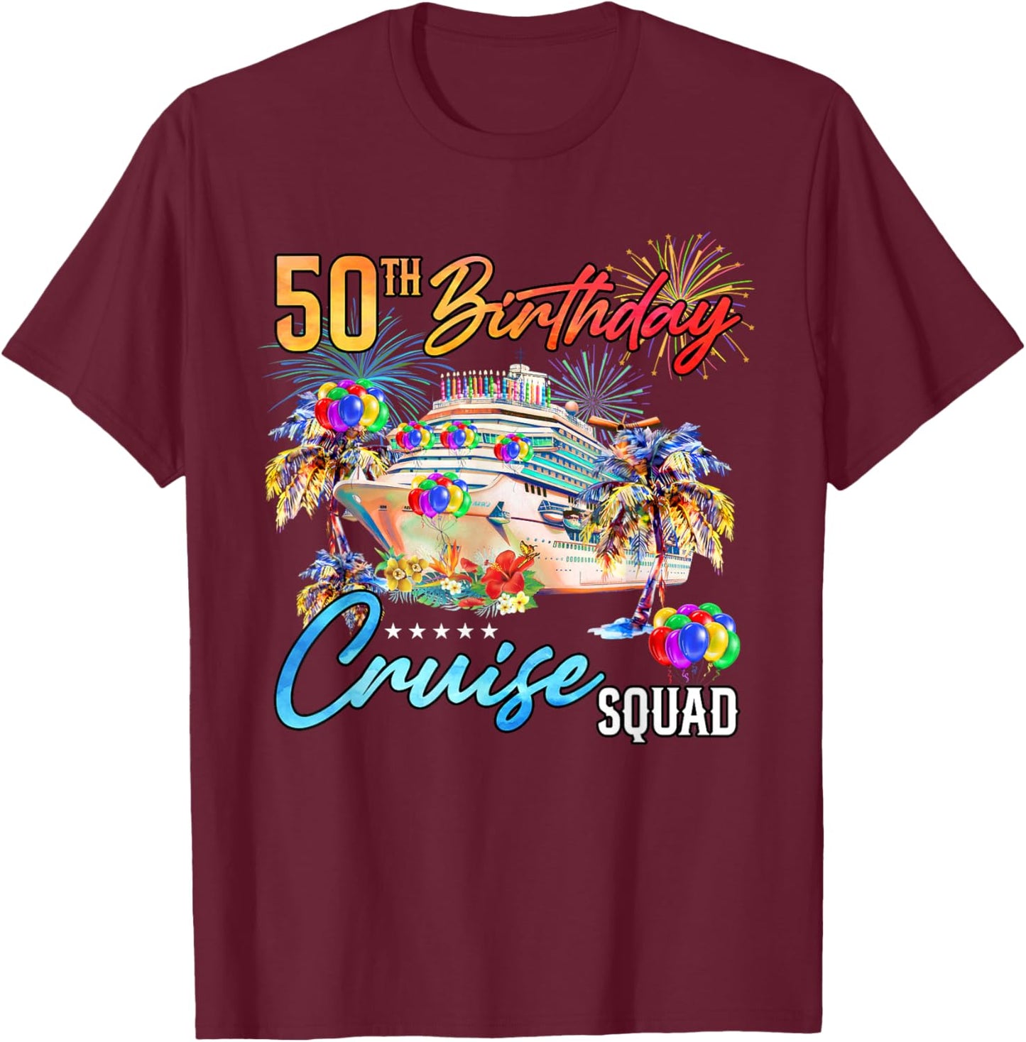 50th Birthday Cruise Squad T-Shirt - T-Shirt | Maroon