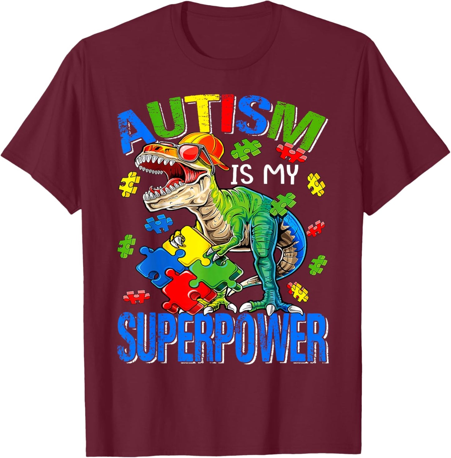 Autism Is My Superpower Autism Awareness Dinosaur T Rex T-Shirt - T-Shirt | Maroon
