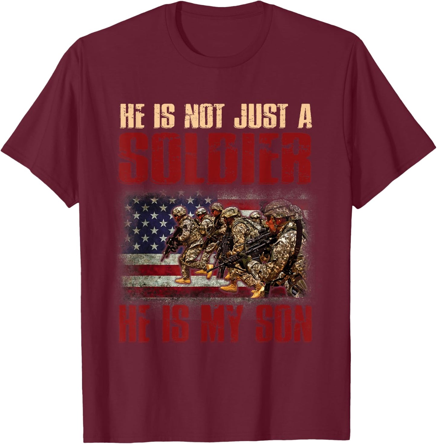 My Son Is A Soldier Proud Army Dad Mom Gift T-Shirt - T-Shirt | Maroon