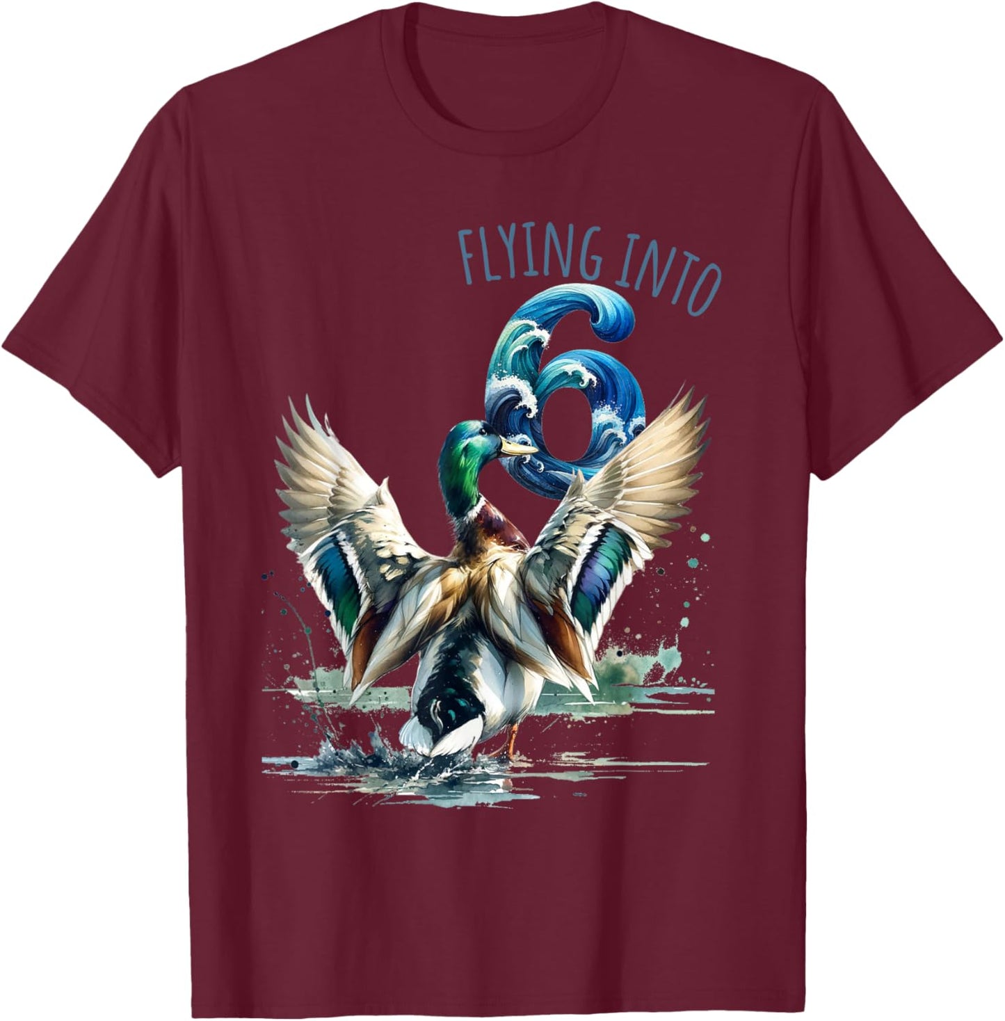 Flying into 6 Duck Hunting 6th Birthday Party 6 Year Old T-Shirt - T-Shirt | Maroon
