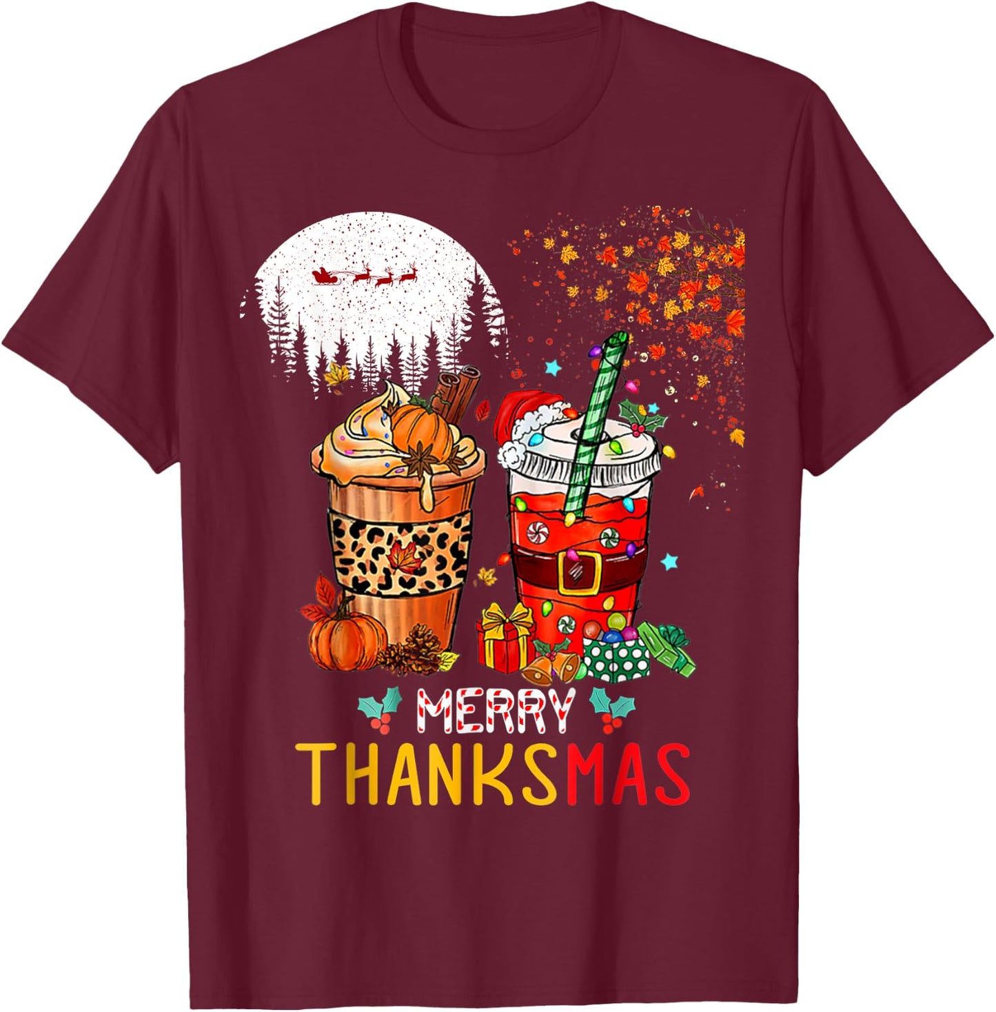 Happy Thanksgiving Merry Christmas Happy Thanksmas Coffee T-Shirt - T-Shirt | Maroon
