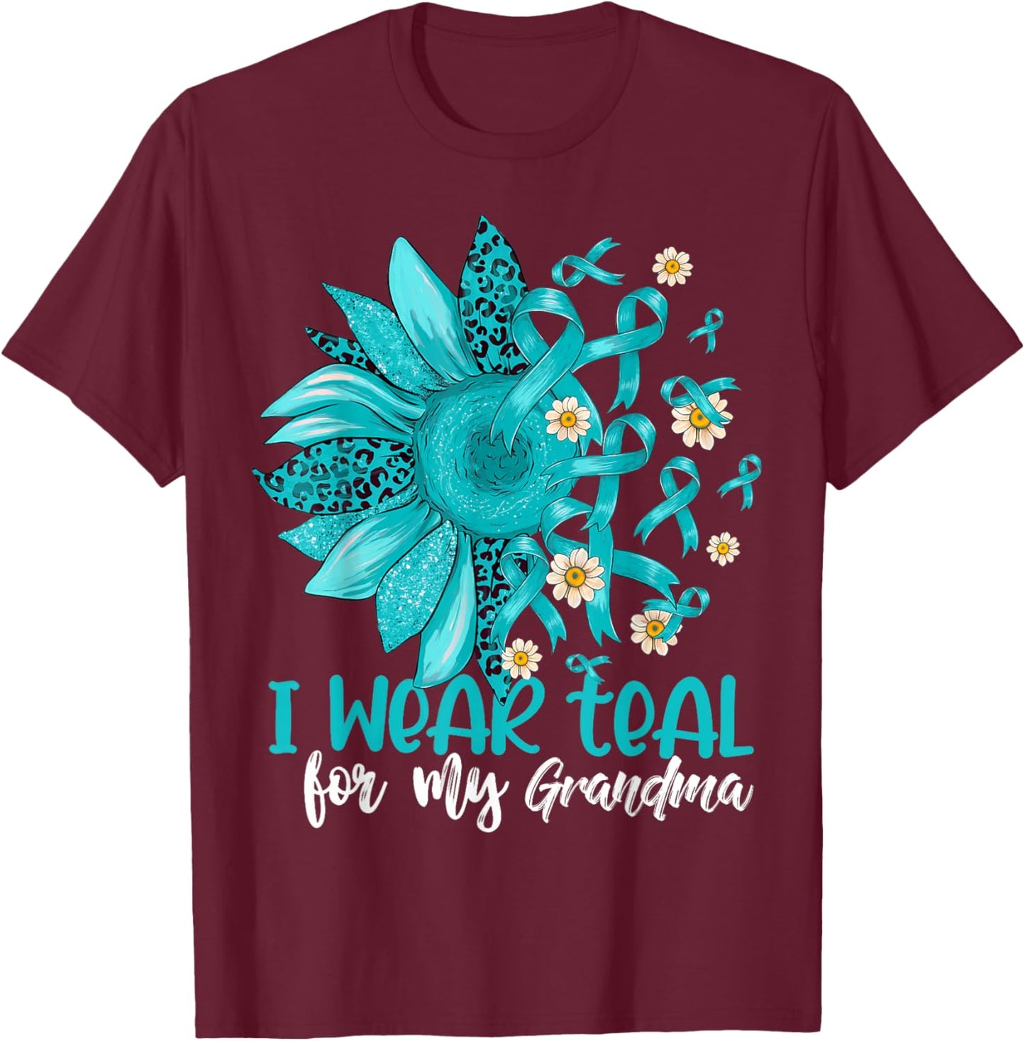 I Wear Teal For My Grandma Cervical Cancer Awareness T-Shirt - T-Shirt | Maroon