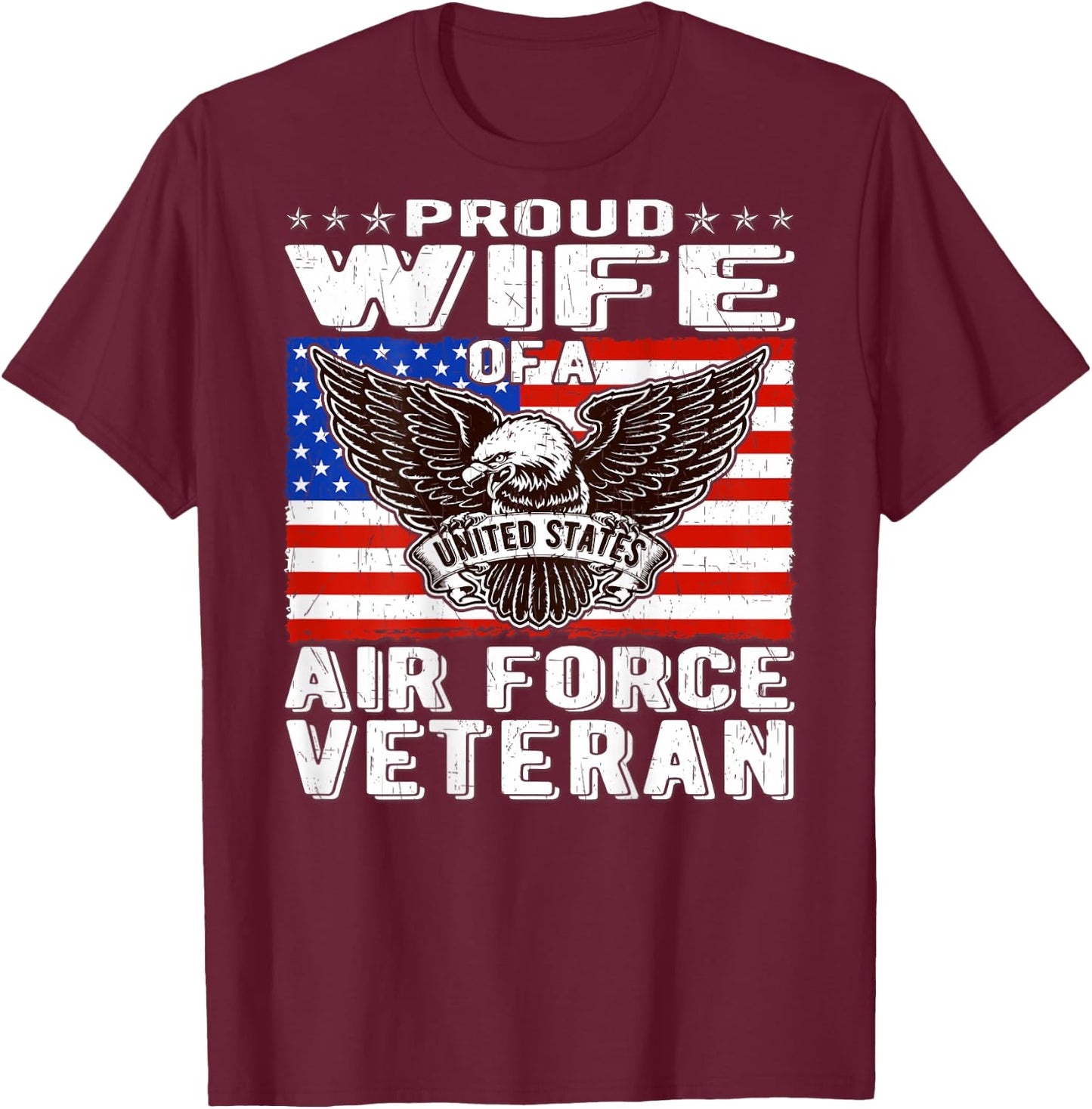 Proud Wife Of US Air Force Veteran Patriotic Military Spouse Men T-Shirt - T-Shirt | Maroon