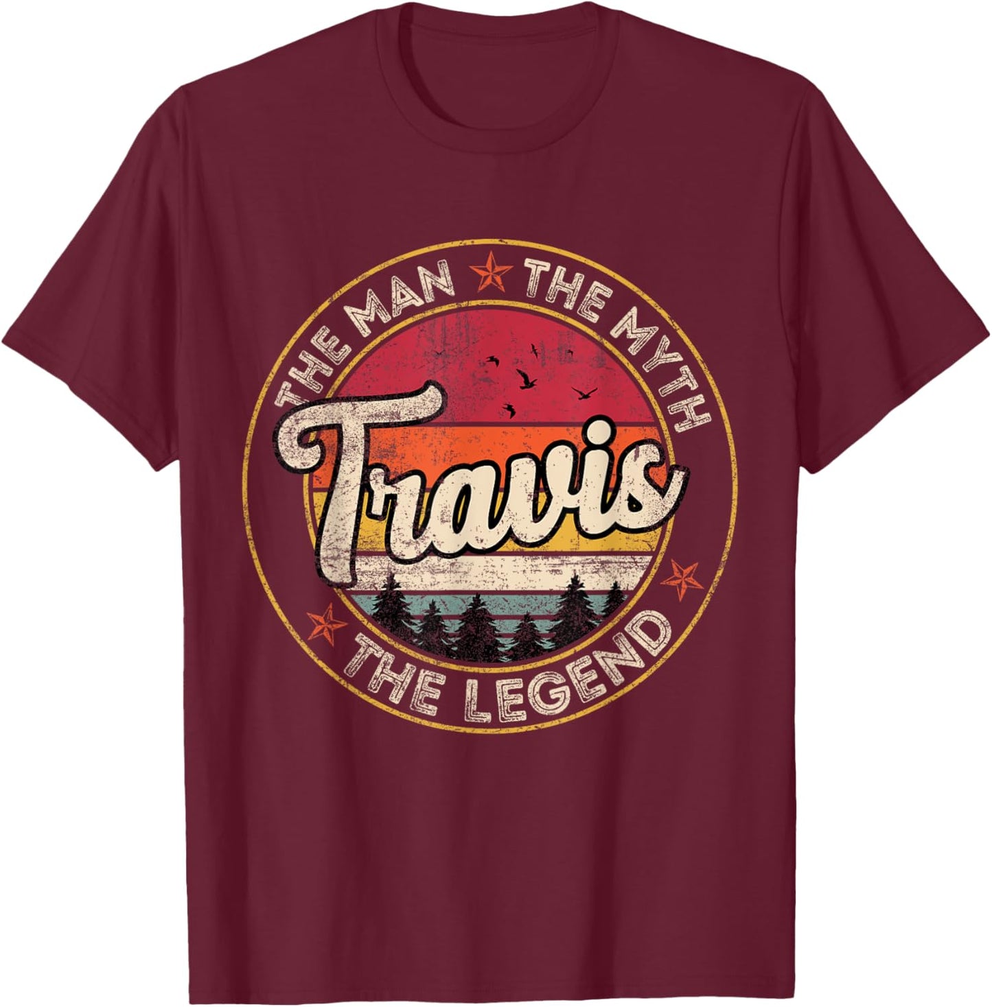 Travis The Man The Myth The Legend Personalized Name T-Shirt - T-Shirt | Maroon