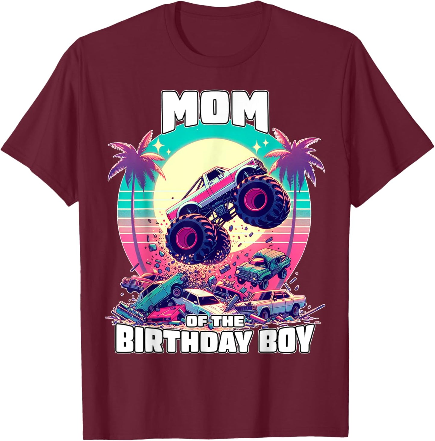 Monster Truck Mom of The Birthday Boy Shirt for Mom Women T-Shirt - T-Shirt | Maroon