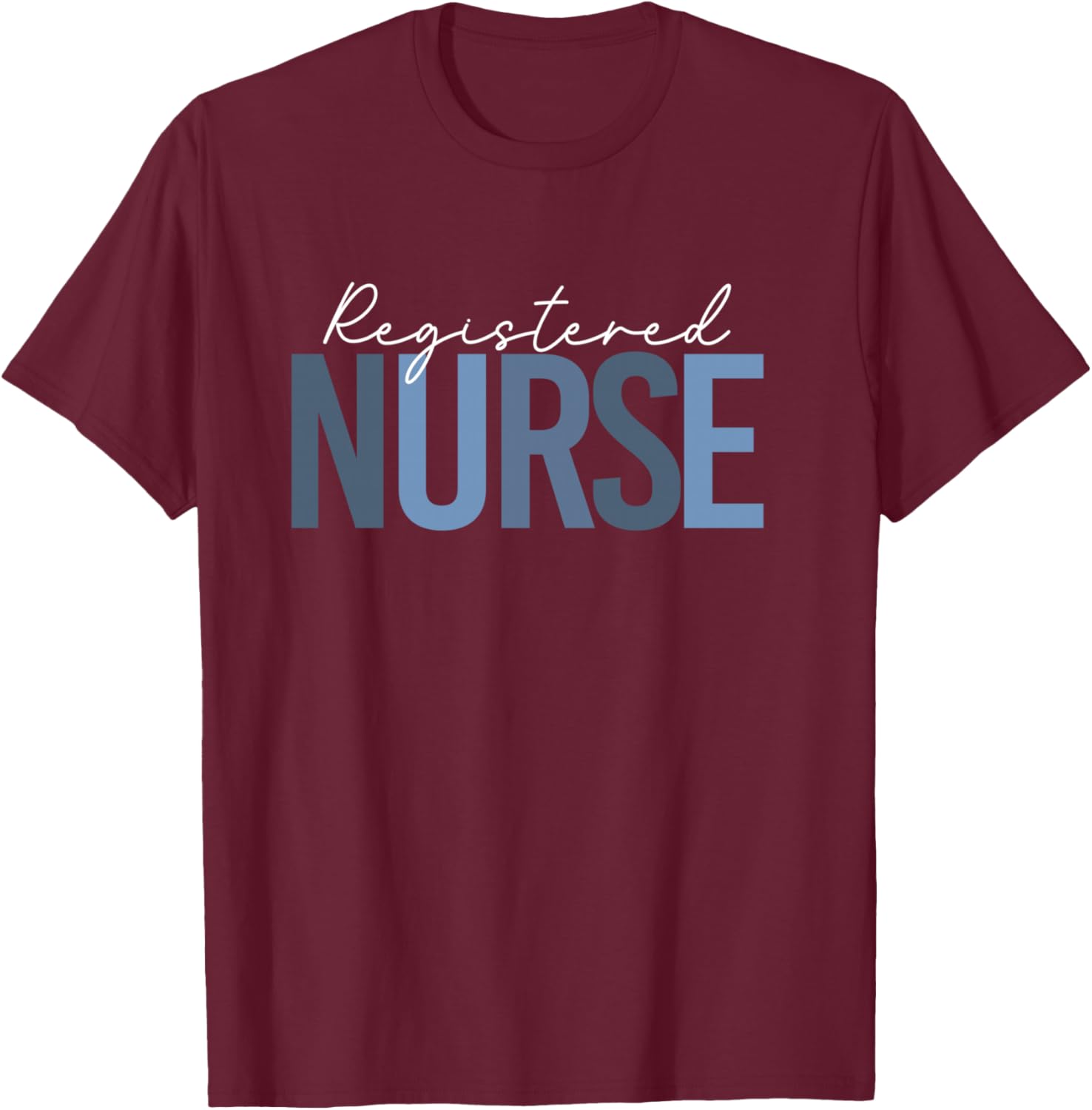 Registered Nurse - RN Nursing Day & Week T-Shirt - T-Shirt | Maroon