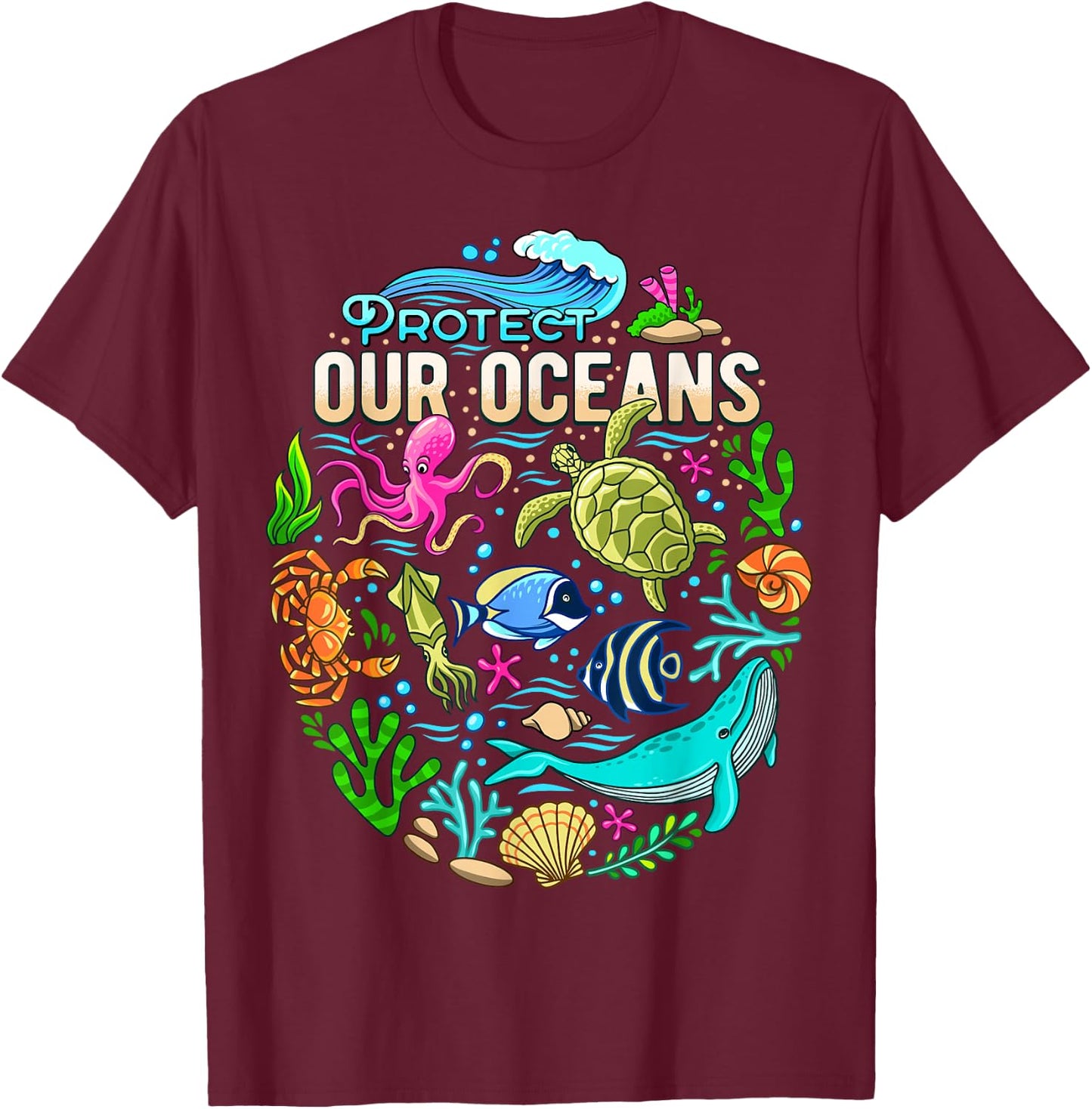 Ocean Lover Gift Men Women Kids Sea Life Protect Our Ocean T-Shirt - T-Shirt | Maroon