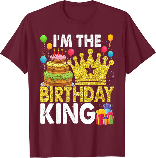 I'm The Birthday King T-Shirt - T-Shirt | Maroon